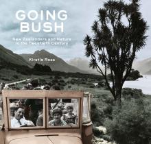 Going Bush by Kirstie Ross (Auckland: Auckland Uuniversity Press)